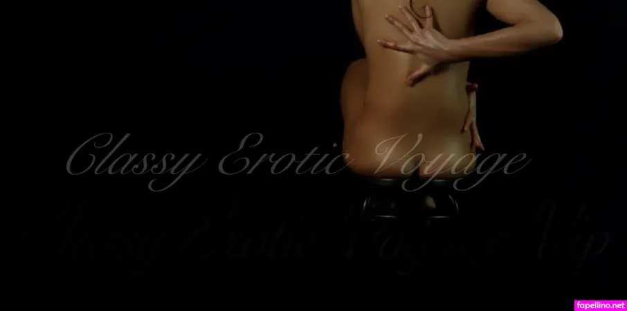 Classyeroticvoyagevip OnlyFans Thumbnail #IyFlyTljyE