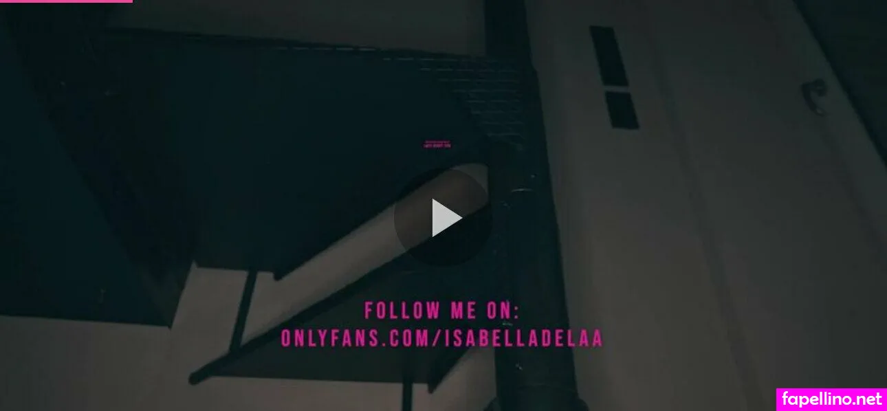 isabelladelaa, isabelladelaa_top Nude Leaked OnlyFans Photo #roqBsZa0MS
