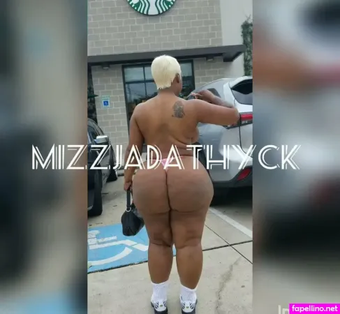Mizzjadathyck OnlyFans Thumbnail #KQJOR6c4xY