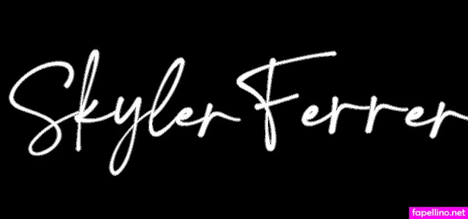 Skyler Ferrer OnlyFans Thumbnail #bnWd0eElpJ