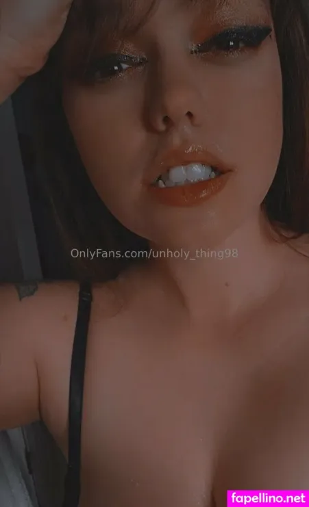Unholy Thing98 OnlyFans Thumbnail #byxuZ4eDns